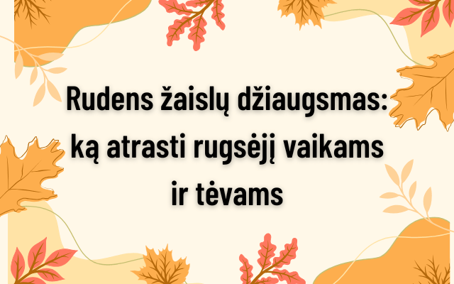 The joy of autumn toys: what to discover in September for children and parents