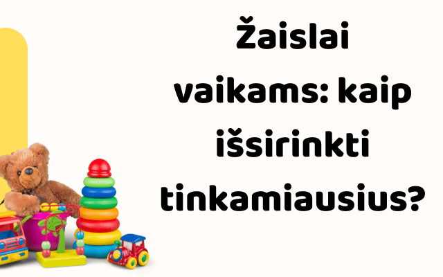 Toys for children: how to choose the most suitable ones?